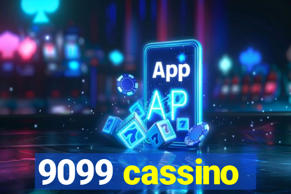 9099 cassino